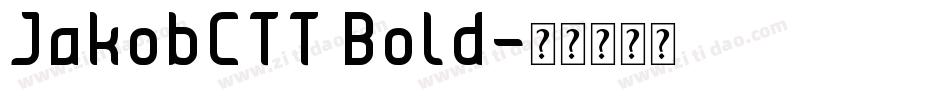 JakobCTT Bold字体转换